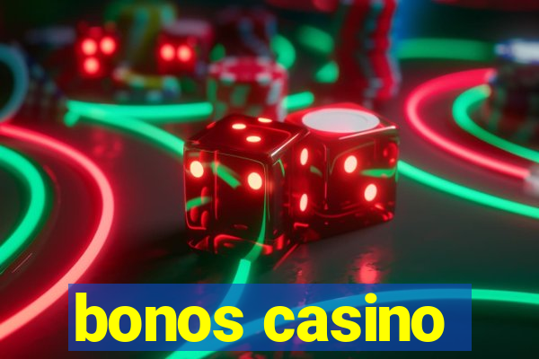 bonos casino