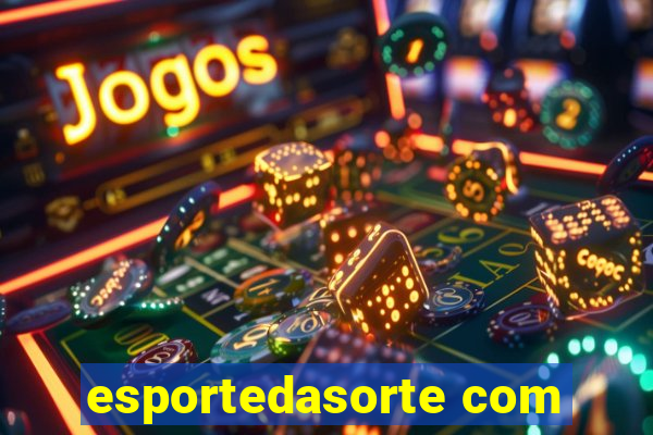 esportedasorte com