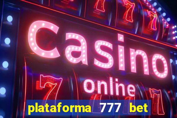 plataforma 777 bet é confiável