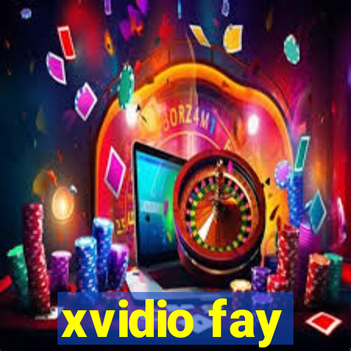 xvidio fay