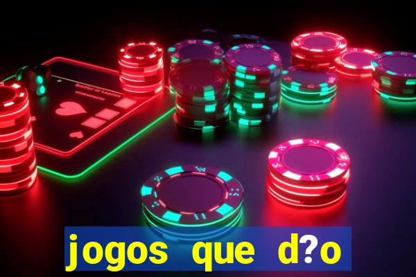 jogos que d?o dinheiro de verdade sem precisar depositar