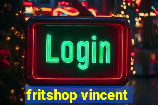 fritshop vincent