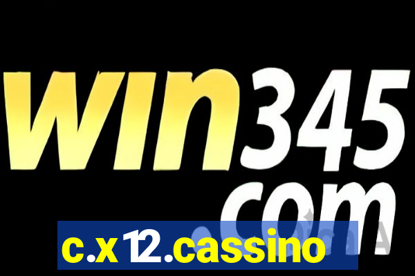 c.x12.cassino