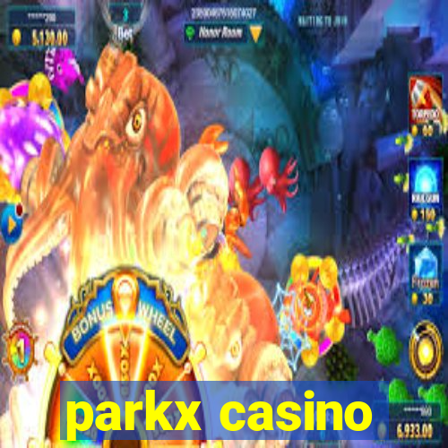 parkx casino