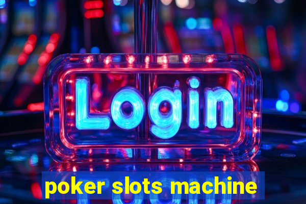 poker slots machine