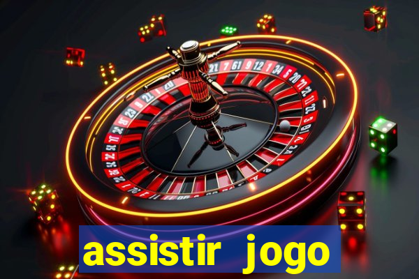 assistir jogo gremio ao vivo