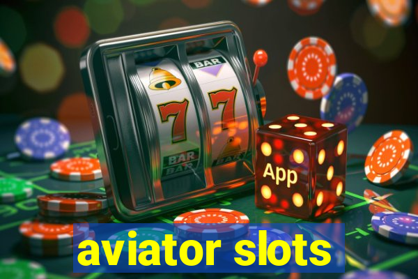 aviator slots