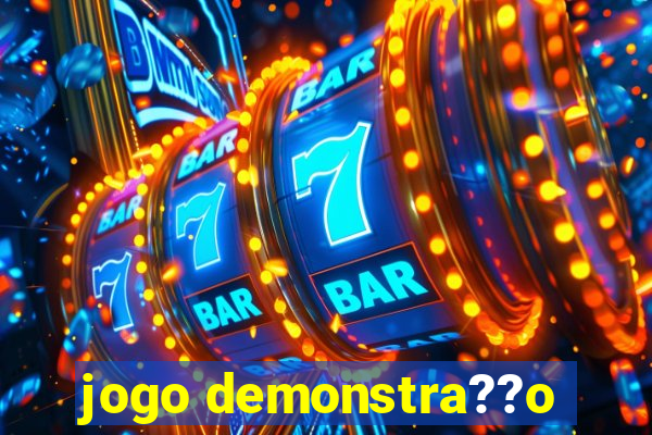 jogo demonstra??o