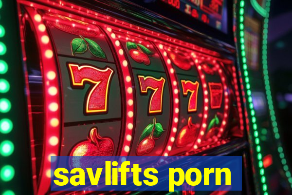 savlifts porn