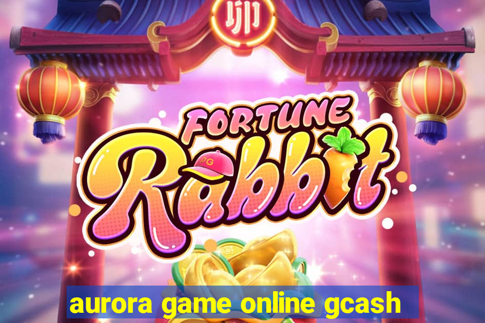 aurora game online gcash