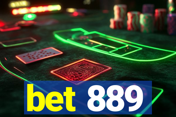 bet 889