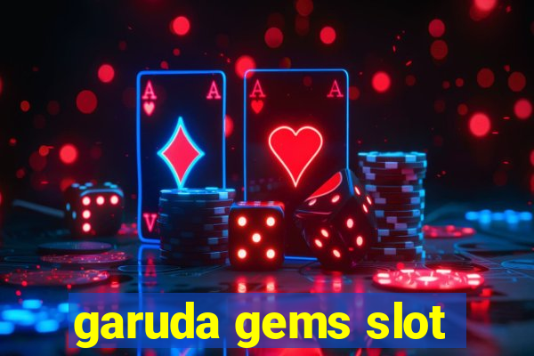 garuda gems slot