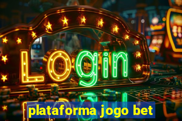 plataforma jogo bet