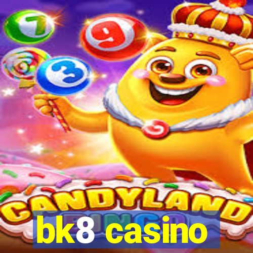 bk8 casino