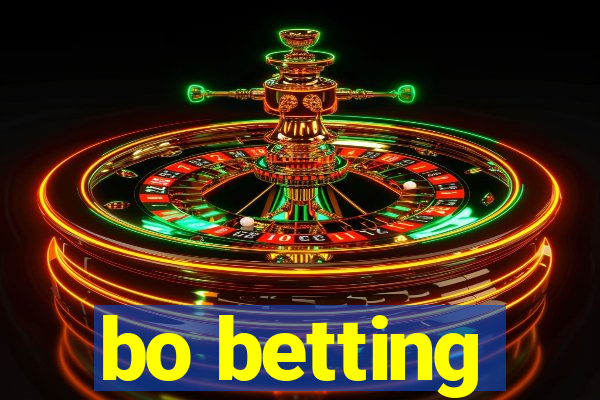 bo betting