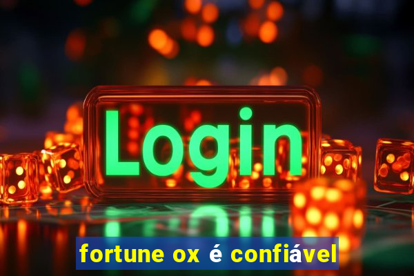 fortune ox é confiável