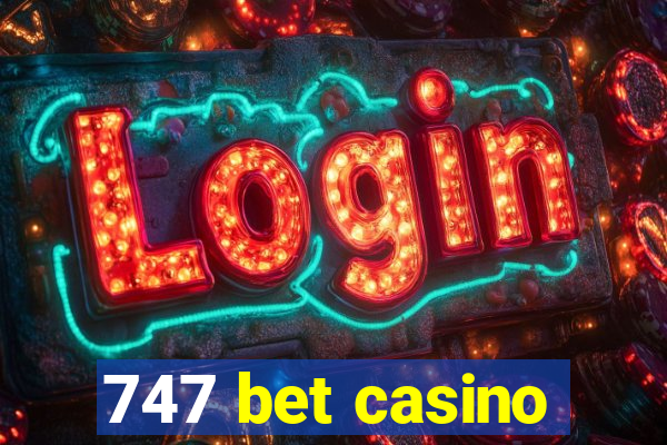 747 bet casino