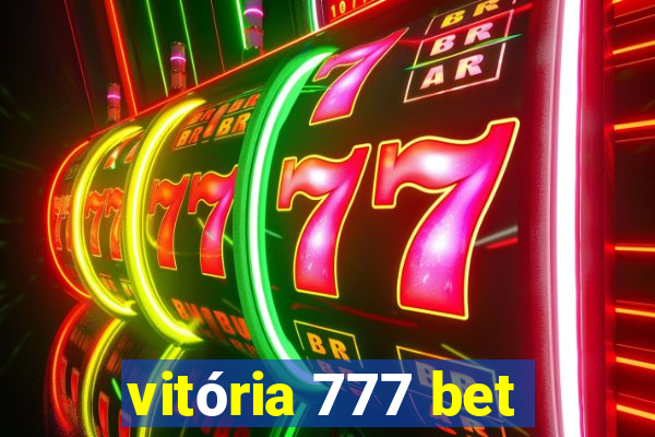 vitória 777 bet