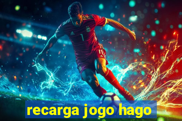 recarga jogo hago