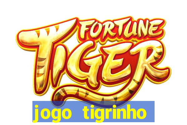 jogo tigrinho melhor plataforma