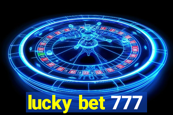 lucky bet 777