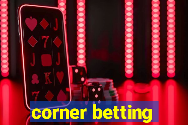 corner betting