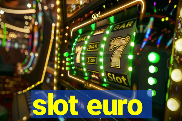 slot euro