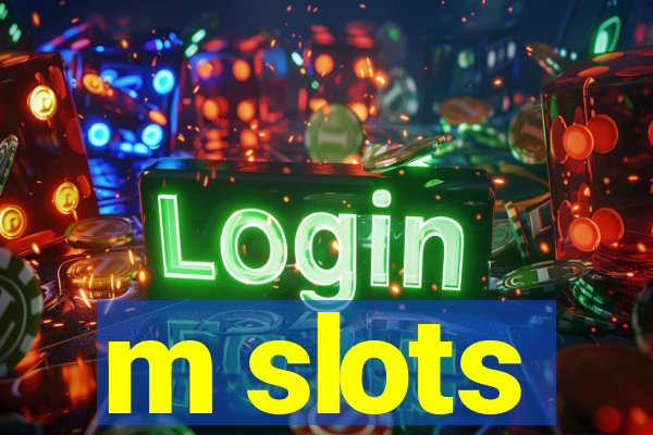 m slots