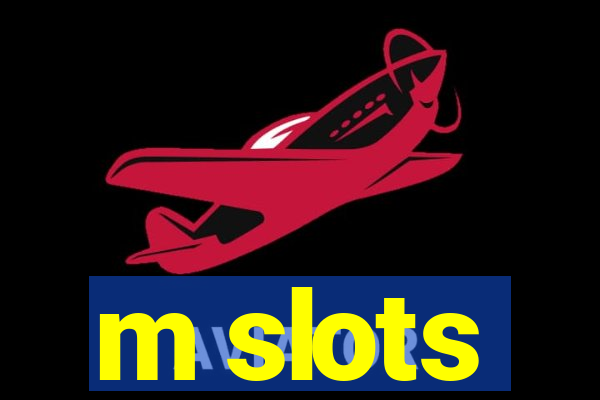 m slots