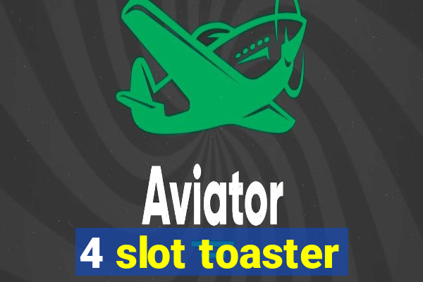 4 slot toaster