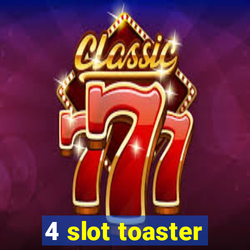 4 slot toaster