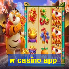 w casino app