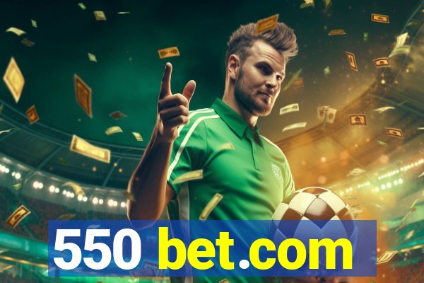 550 bet.com