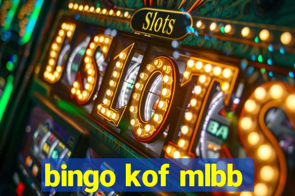 bingo kof mlbb