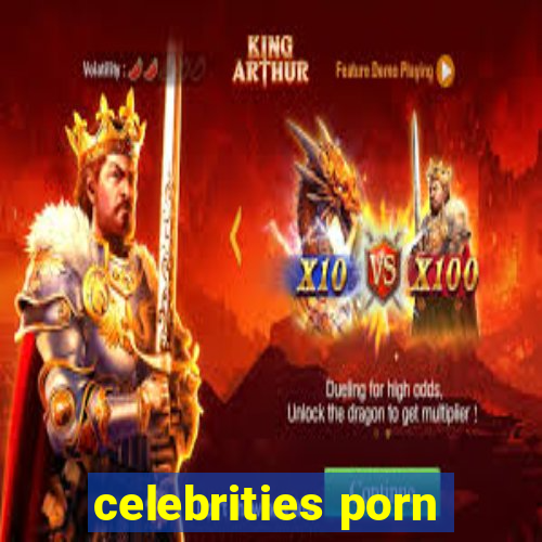 celebrities porn