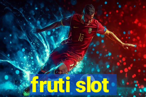 fruti slot