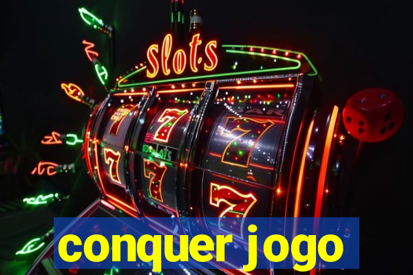 conquer jogo