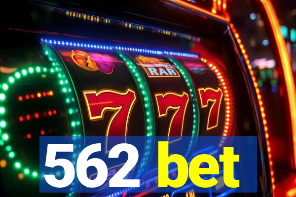 562 bet