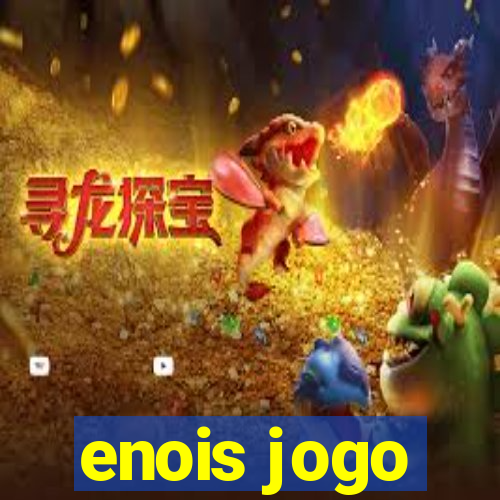 enois jogo