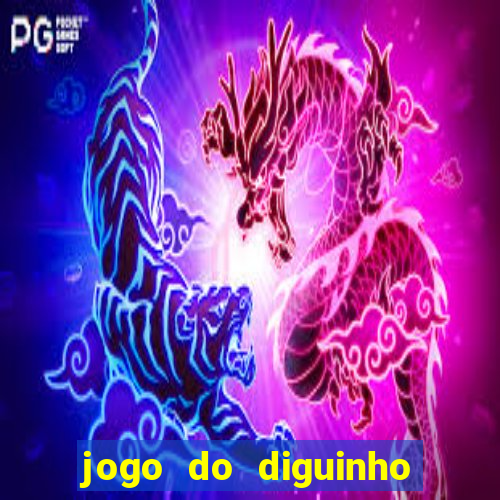 jogo do diguinho para ganhar dinheiro