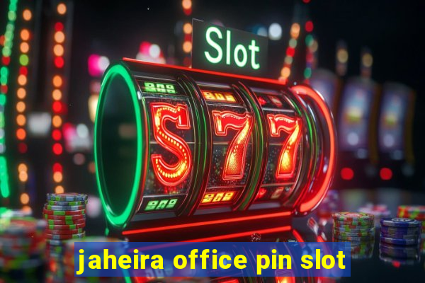 jaheira office pin slot