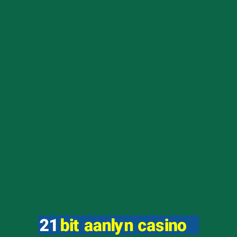 21 bit aanlyn casino