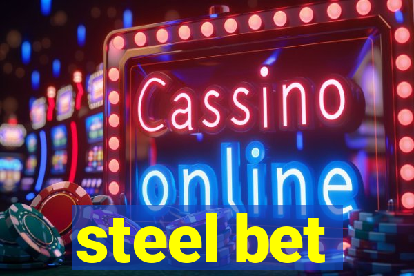 steel bet