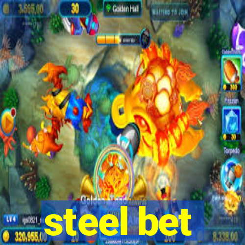 steel bet