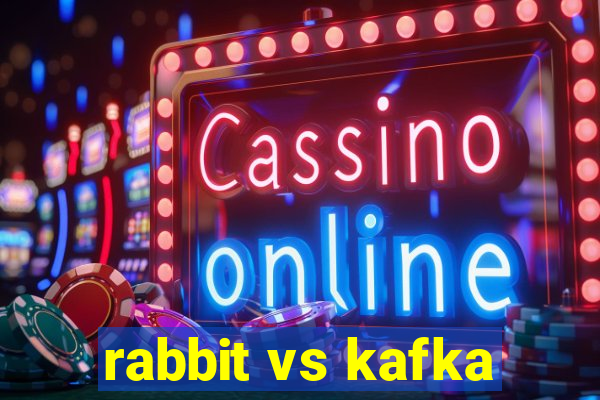 rabbit vs kafka