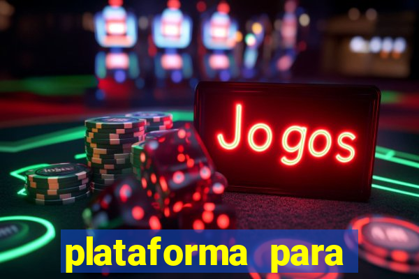 plataforma para jogar o jogo do tigrinho