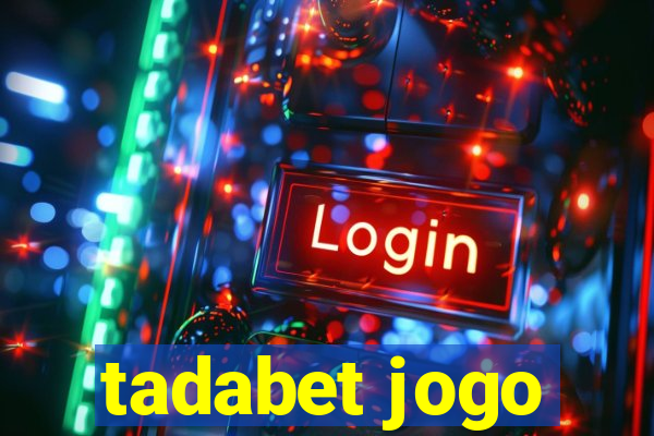 tadabet jogo