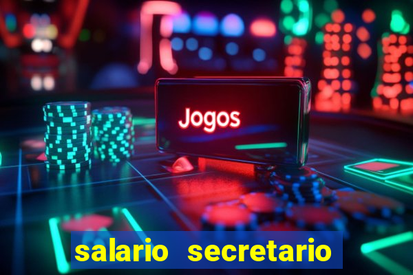 salario secretario de esportes