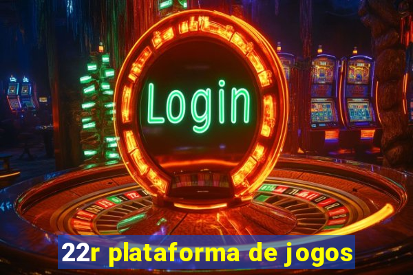 22r plataforma de jogos