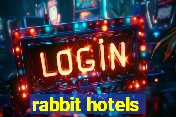 rabbit hotels